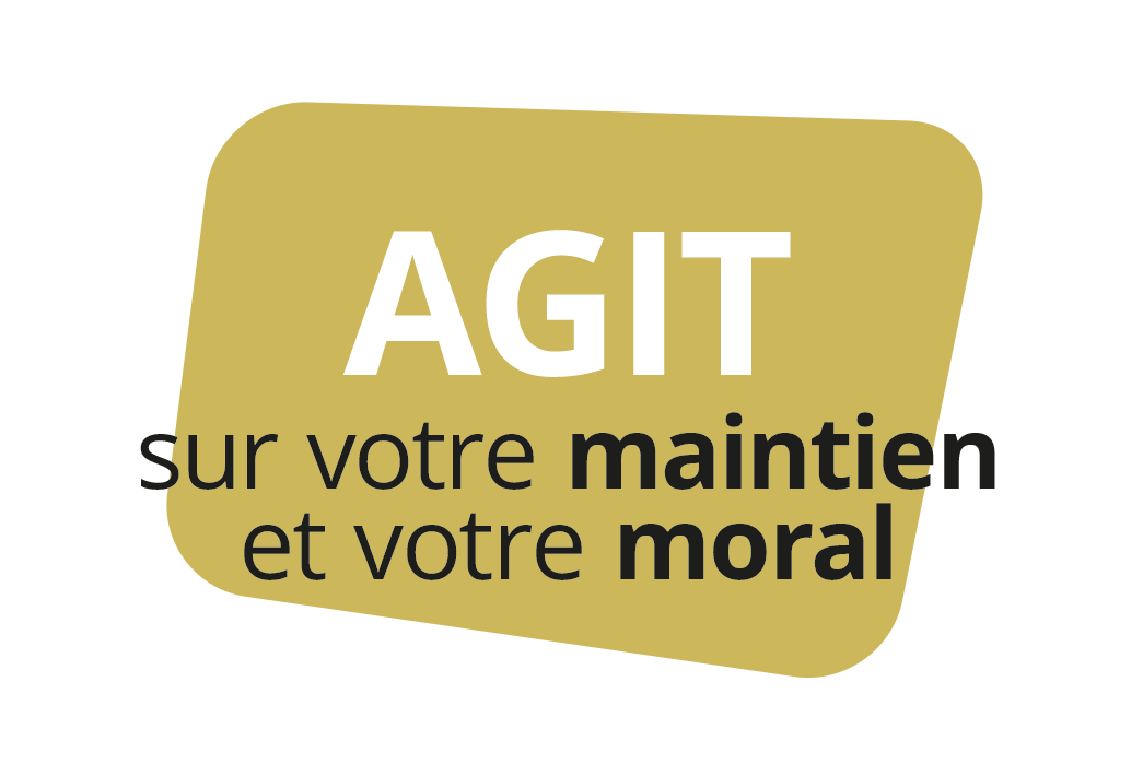 Agit sur votre maintien et votre moral